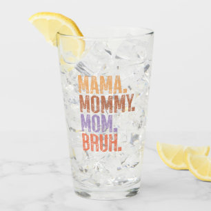 Verre Maman. Maman. Maman. Bruh