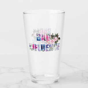 Verre Mauvaise influence