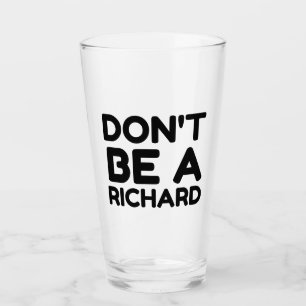 VERRE NE SOIS PAS UN RICHARD
