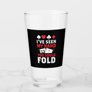 Verre Poker J'ai Vu Ma Main Vous Devriez Plier