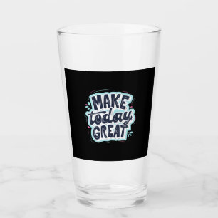 Verre Rendre aujourd'hui agréable
