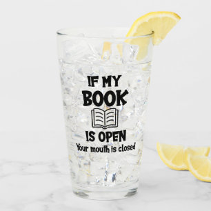 Verre Si Mon Livre Est Ouvert, Votre Bouche Est Fermée