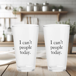 Verre Simple drôle je ne peux pas les gens aujourd'hui
