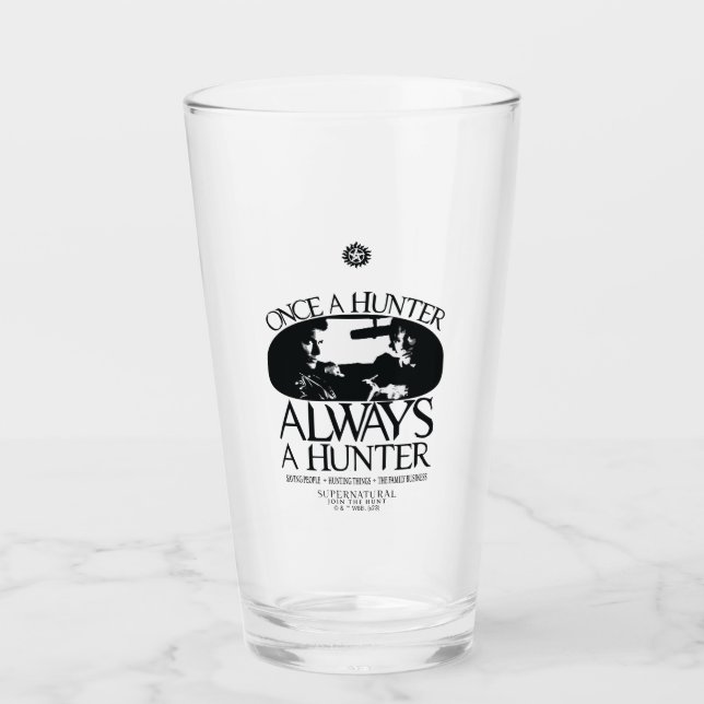 Verre Supernaturel "Une fois chasseur, toujours chasseur (Devant)