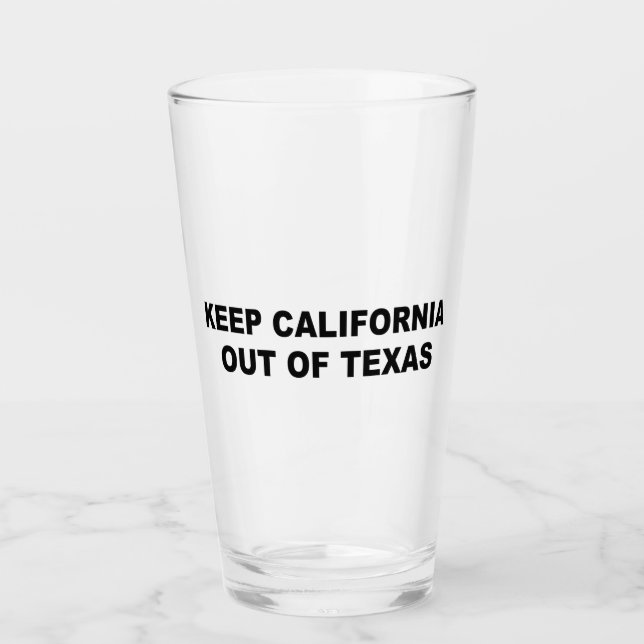 Verre Tenir La Californie Hors Du Texas (Devant)