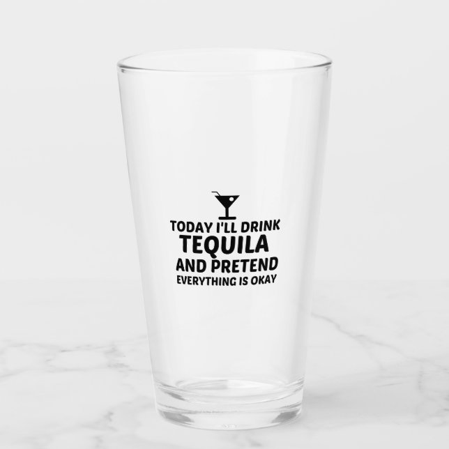 VERRE TEQUILA PRÉTEND QUE TOUT VA BIEN (Devant)