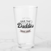 Texte customisé Donnez Un Jus Aux Daddies