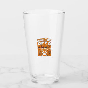 Verre Tiens ma bière, je dois caresser ce chien Amoureux