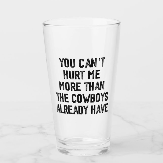 VERRE TU NE PEUX PAS ME BLESSER PLUS QUE LES COWBOYS DÉJ (Devant)
