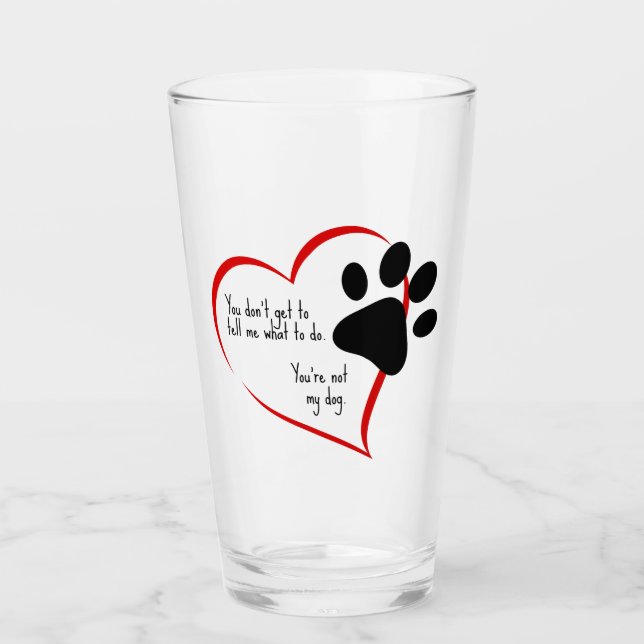 Verre Tu n'es pas mon chien (Devant)