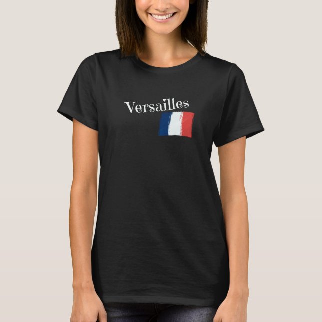 Versailles France Flag French City of Versailles T-Shirt (Front)