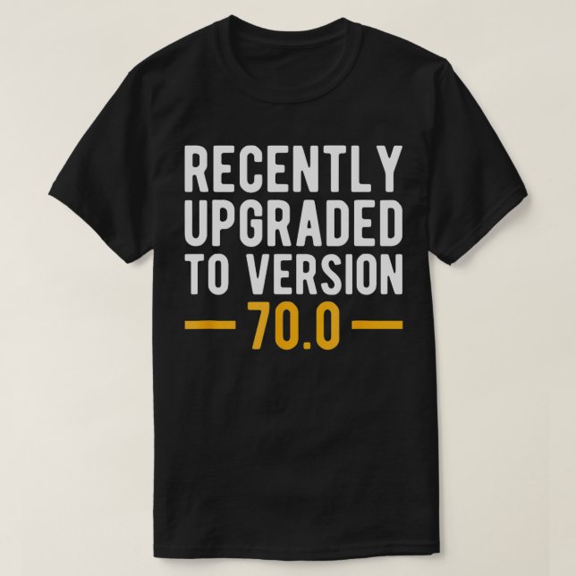 Version 700 70th Birthday Gift 70 Years Old Geek  T-Shirt (Design Front)