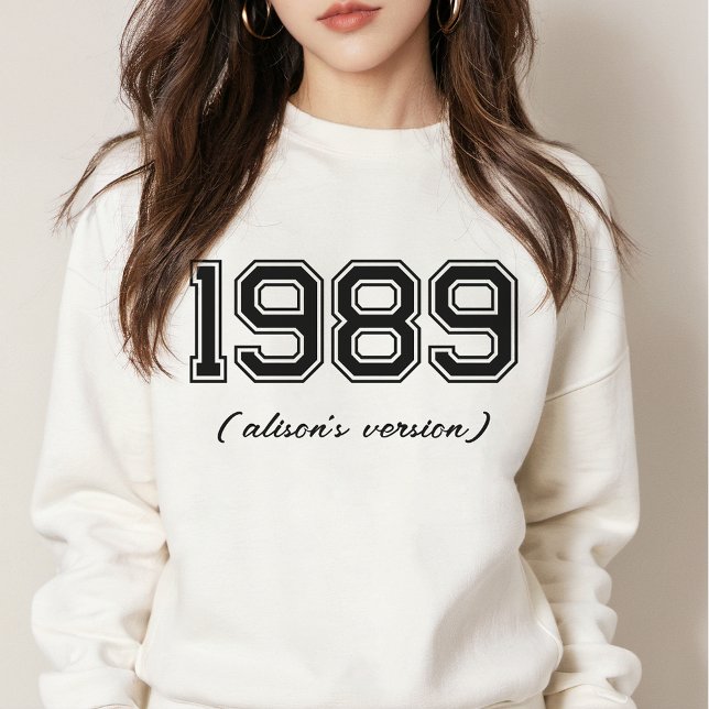 VERSIONS 89 Custom Year Personalized Name Varsity  Sweatshirt (Creator Uploaded)