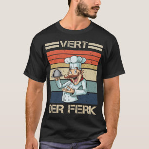 vert der ferk cook swedish chef T-Shirt