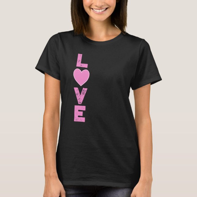 Vertical Mot Aimer Coeur Rose T-shirt femme (Devant)