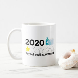 Very Bad Would Not Recommend 2020 one star Review Coffee Mug
