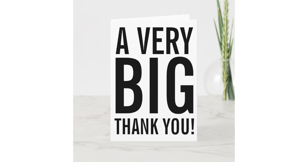 Very Big Thank You Greeting Card Zazzle