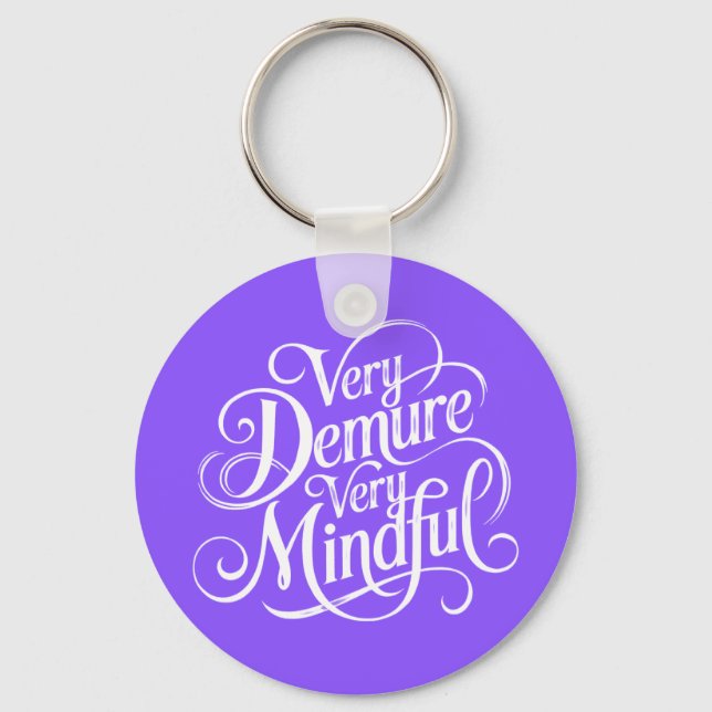 Very Demure Very Mindful  Keychain (Front)