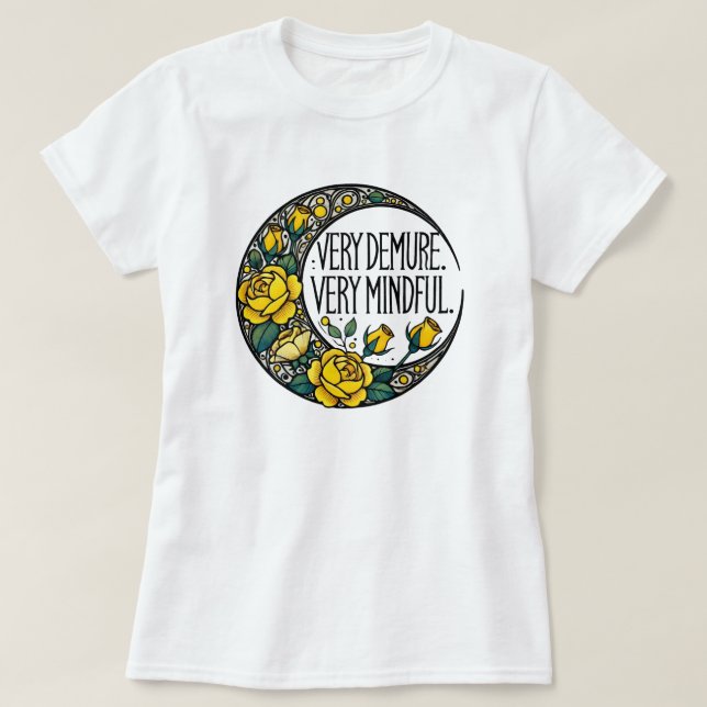 Very Demure Very Mindful Meme                      T-Shirt (Design Front)