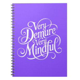 Very Demure Very Mindful  Notebook