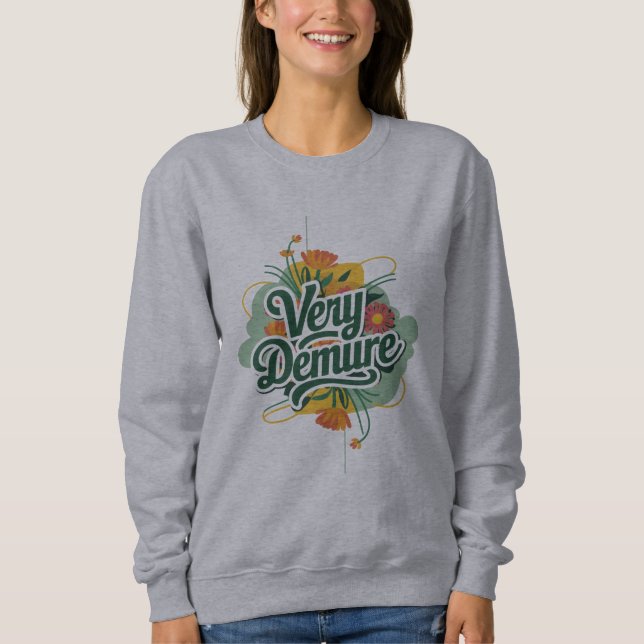 Very Demure Very Mindful Trend Demure & Mindful  Sweatshirt (Front)