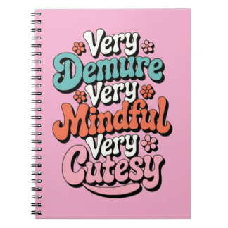 Very Demure Very Mindful Very Cutesy Vibrant Girly Notebook