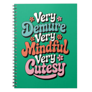 Very Demure Very Mindful Very Cutesy Vibrant Girly Notebook