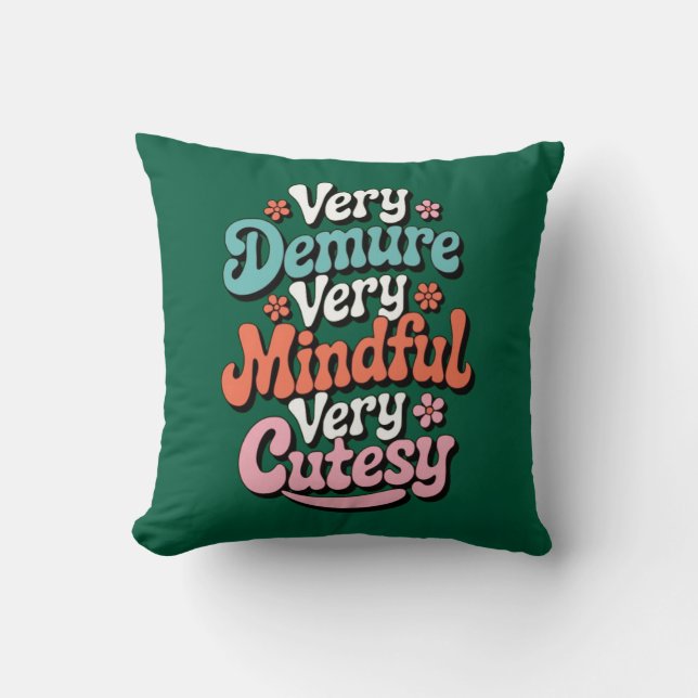 Very Demure Very Mindful Very Cutesy Vibrant Girly Throw Pillow (Front)