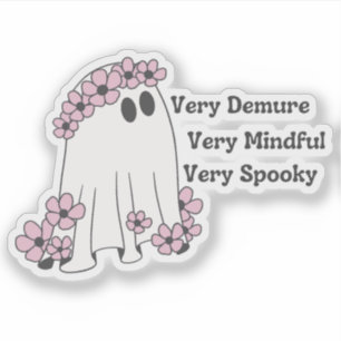 Very Demure, Very Mindful, Very Spooky -Cute Ghost