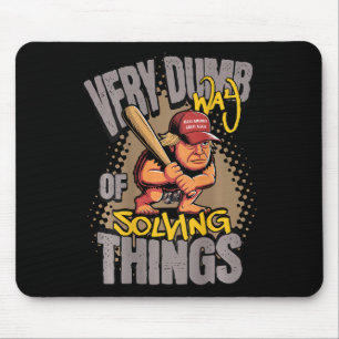 Very Dumb Way Solving Things Cave Man Club Economy Mouse Pad