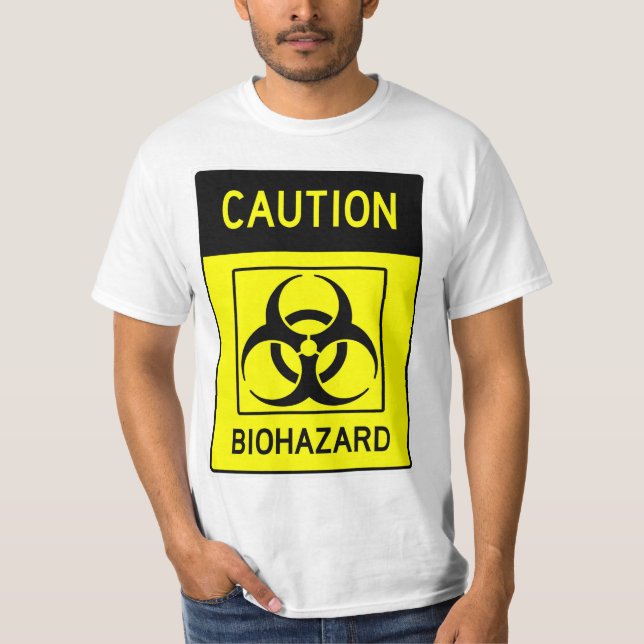 Very Fun CAUTION BIOHAZARD Sign T-Shirt (Front)