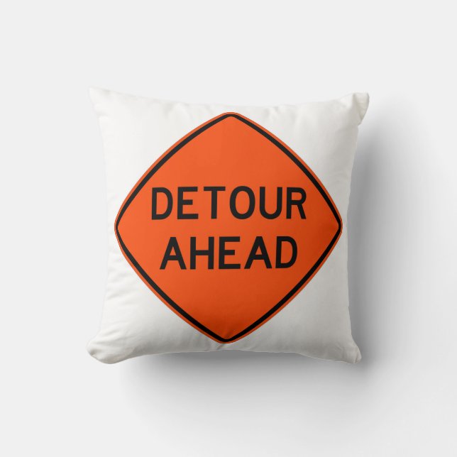 Very Fun Classic Detour Ahead Sign Throw Pillow (Front)