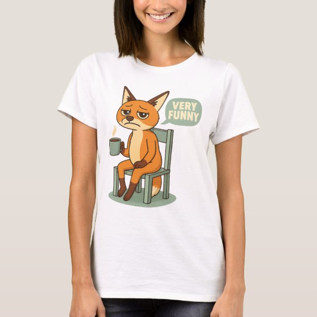 Very Funny | Grumpy Fox with Coffee Sarcastic T-Shirt (Front)