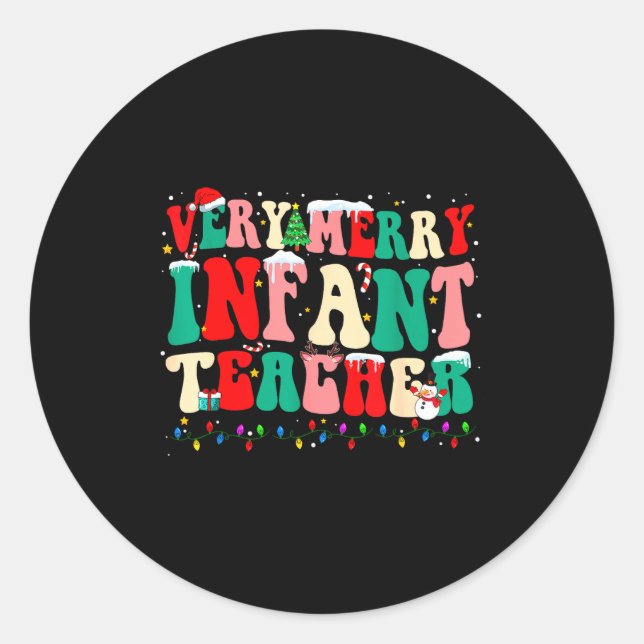 Very Merry Infant Teacher Funny Infant Squad Chris Classic Round Sticker (Front)
