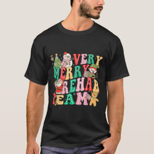 Very Merry Rehab Team Christmas Physical Therapist T-Shirt