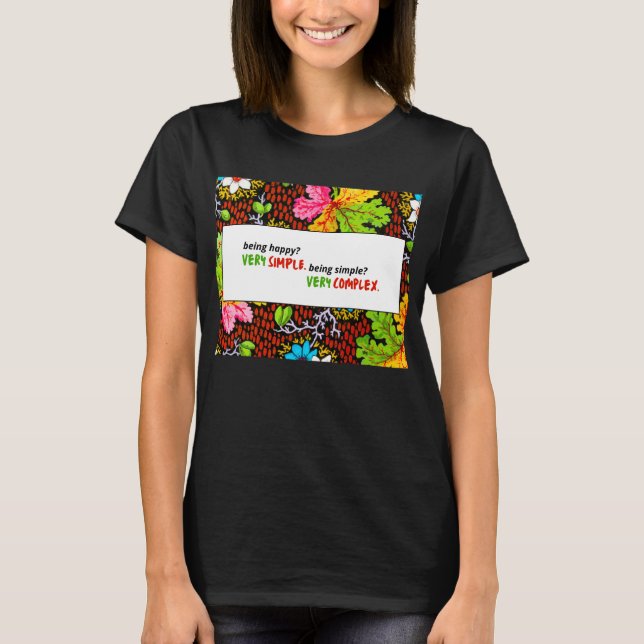 Very Simple, Very Complex – Artistic Floral T-Shirt (Front)