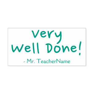 "Very Well Done!" + Instructor Name Rubber Stamp