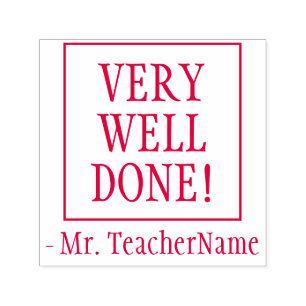 "VERY WELL DONE!" Instructor Rubber Stamp
