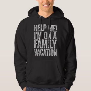 Veste À Capuche Aidez-moi Je suis en vacances en famille