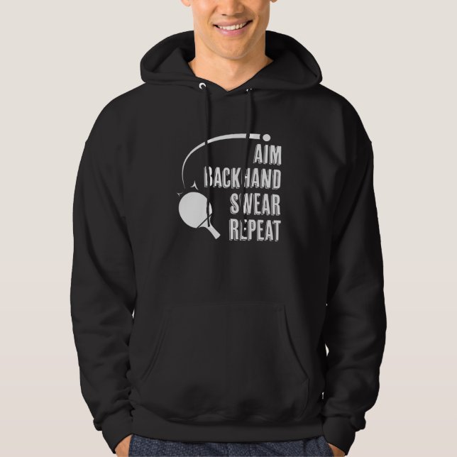 Veste À Capuche Aim Backhand Swear Repeat Ping Pong Player Table T (Devant)