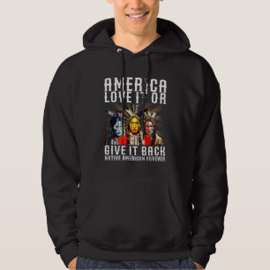 Veste À Capuche Amérique Aimez-la ou rendez-la Amérindien