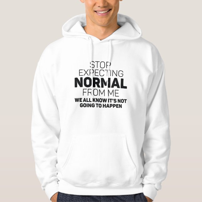 Veste À Capuche Arrêter d'attendre la normale de moi (Devant)