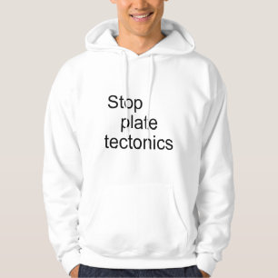 Veste À Capuche Arrêter la tectonique des plaques