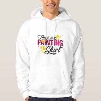 Veste À Capuche Art drôle pour un peintre - C'est ma peinture