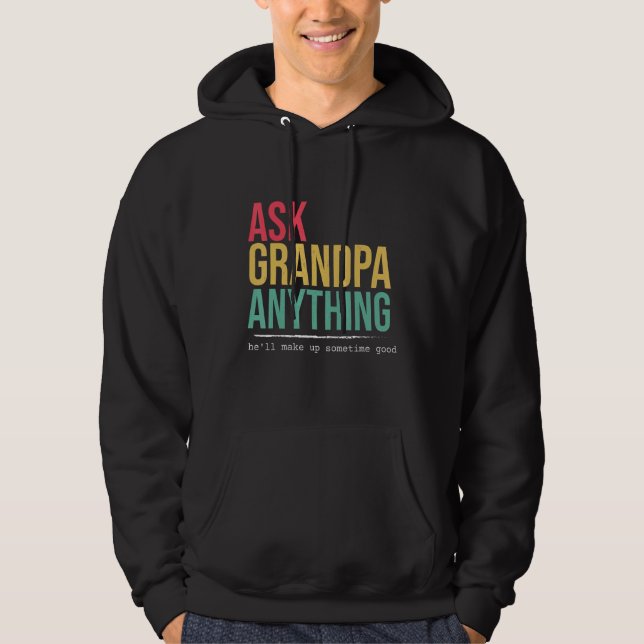 Veste À Capuche Ask grandpa anything funny quote (Devant)