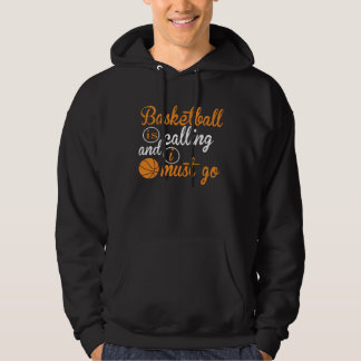 Veste À Capuche Basketball Is Calling And I Must Go  Basketball