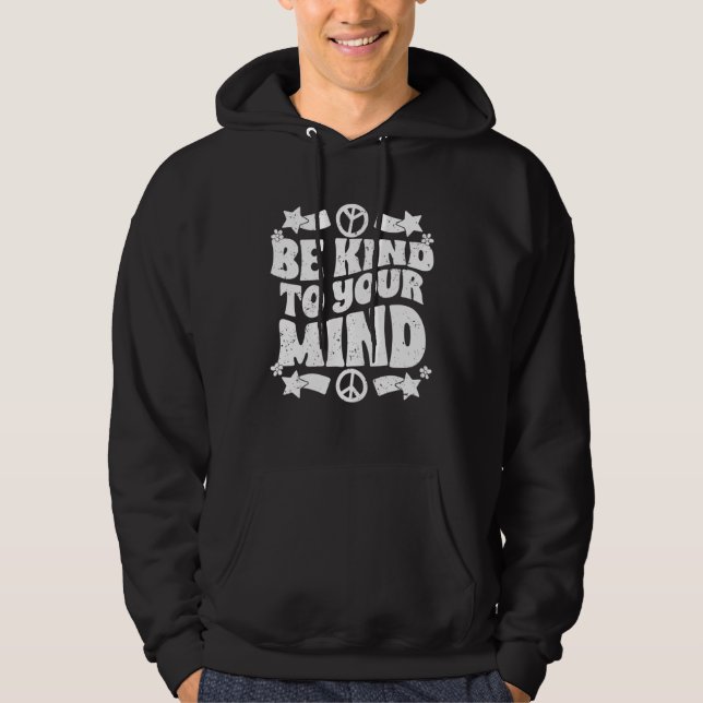 Veste À Capuche Be Kind To Your Mind Inspirational Self Love Sprea (Devant)