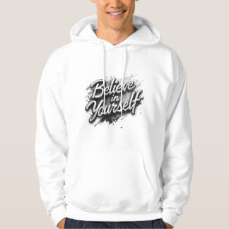 Veste À Capuche Believe in Yourself Inspirational Hoodie | Motivat
