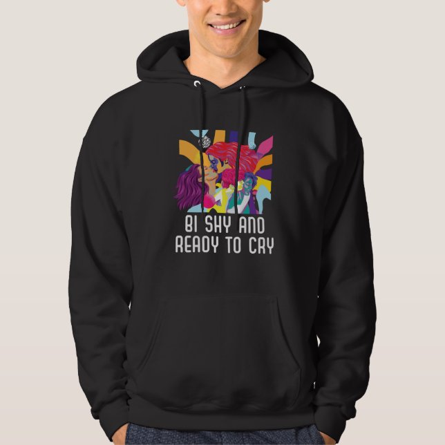 Veste À Capuche Bi Shy And Ready To Cry Bisexual Pride Bisexuality (Devant)