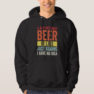Veste À Capuche Boire de la bière Rétro Vintage Un jour sans bière